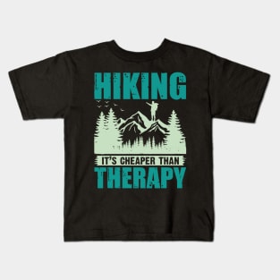 Hiking Is Cheaper Than Therapy Kids T-Shirt